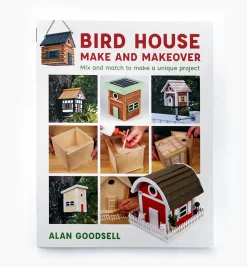 Lee Valley Birdhouse Make And Makeover